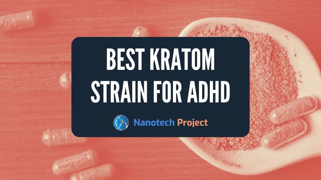 Best Kratom Strain for ADHD